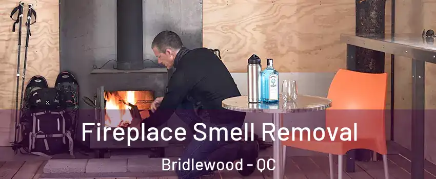  Fireplace Smell Removal Bridlewood - QC