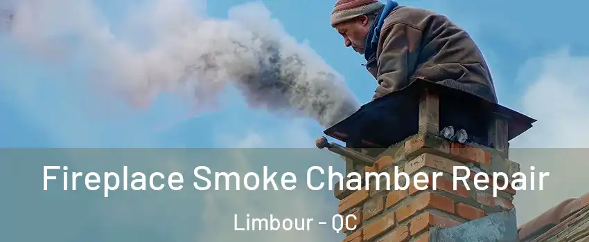  Fireplace Smoke Chamber Repair Limbour - QC