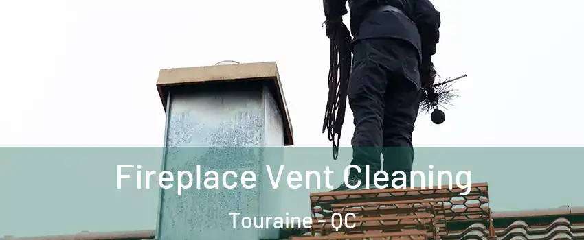  Fireplace Vent Cleaning Touraine - QC