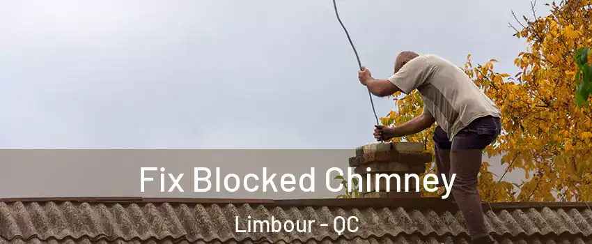  Fix Blocked Chimney Limbour - QC