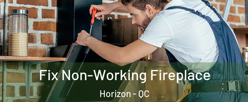  Fix Non-Working Fireplace Horizon - QC