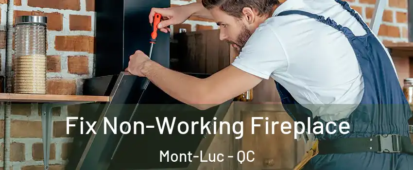  Fix Non-Working Fireplace Mont-Luc - QC
