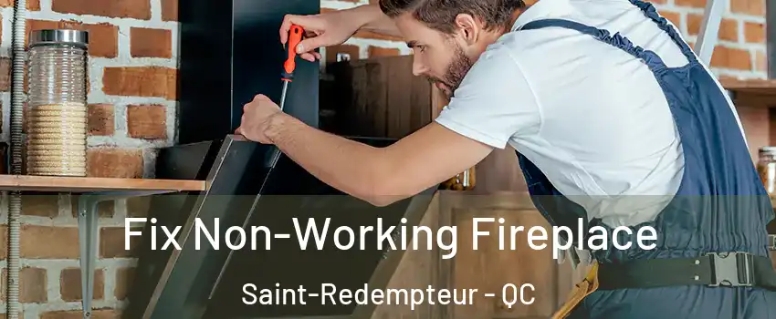  Fix Non-Working Fireplace Saint-Redempteur - QC