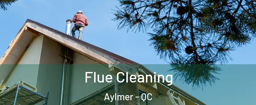  Flue Cleaning Aylmer - QC