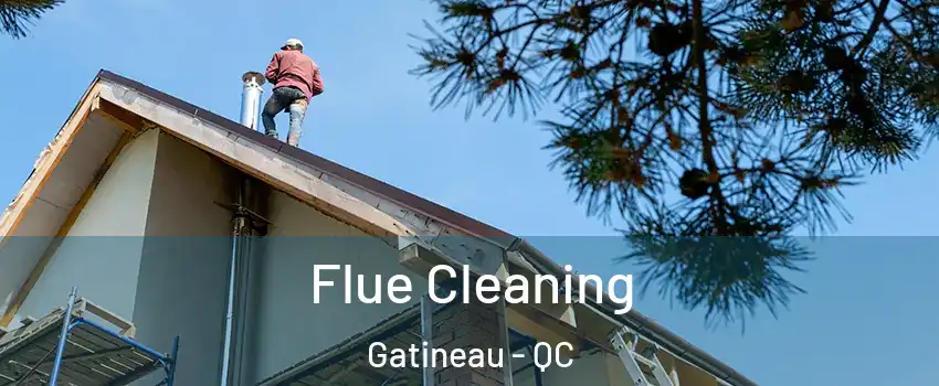  Flue Cleaning Gatineau - QC