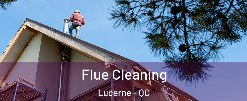  Flue Cleaning Lucerne - QC
