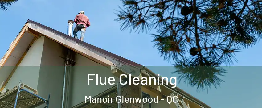  Flue Cleaning Manoir Glenwood - QC