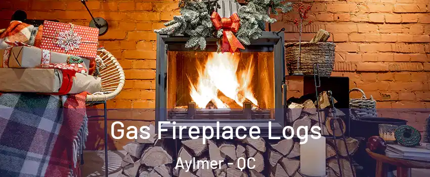 Gas Fireplace Logs Aylmer - QC
