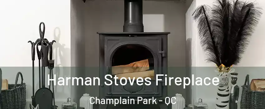  Harman Stoves Fireplace Champlain Park - QC