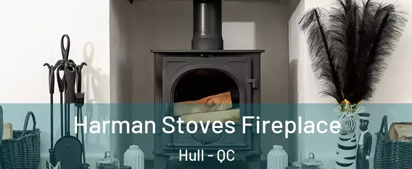  Harman Stoves Fireplace Hull - QC