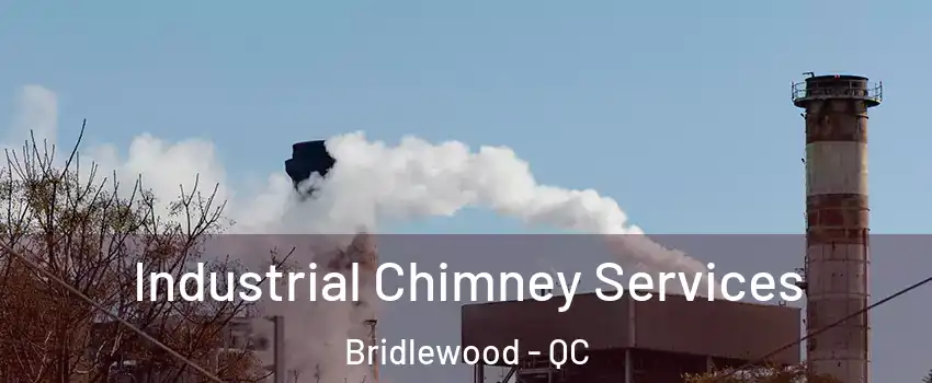  Industrial Chimney Services Bridlewood - QC