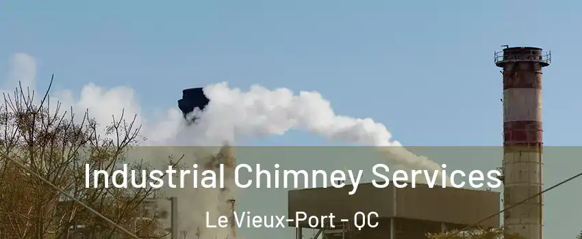  Industrial Chimney Services Le Vieux-Port - QC