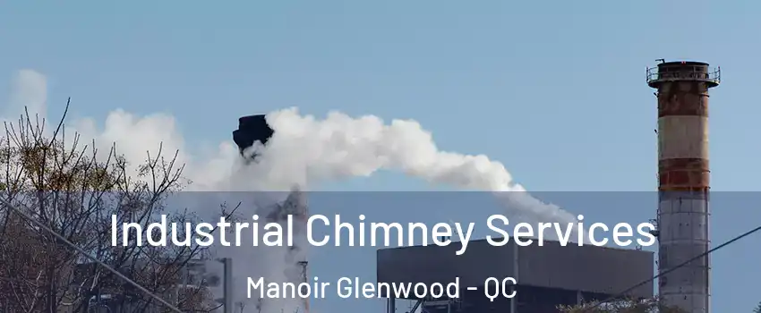  Industrial Chimney Services Manoir Glenwood - QC