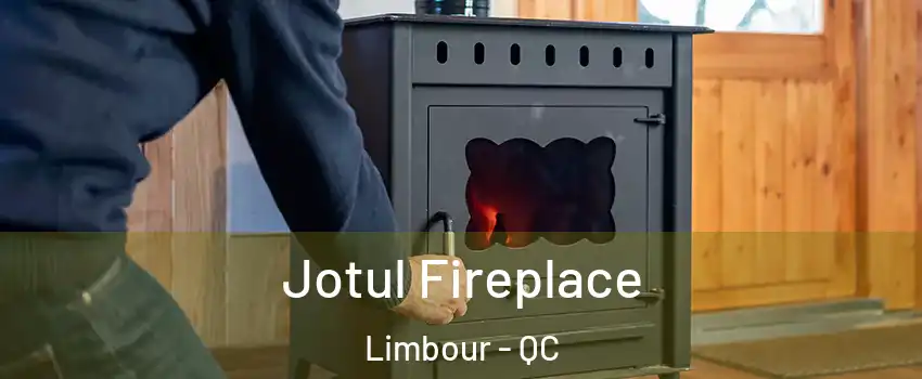  Jotul Fireplace Limbour - QC