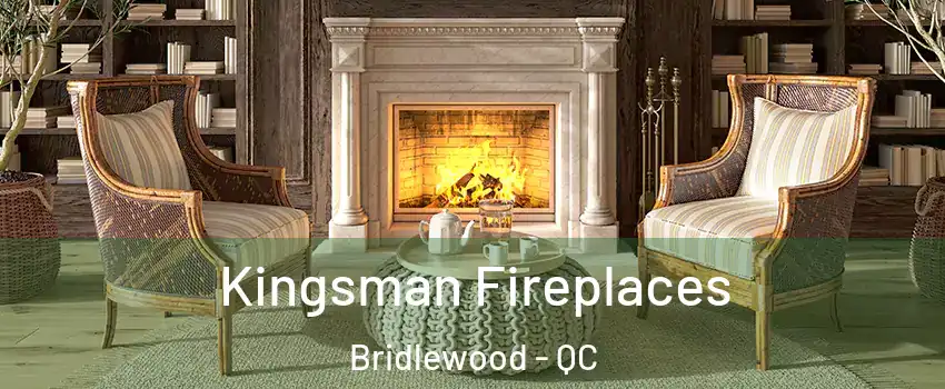  Kingsman Fireplaces Bridlewood - QC