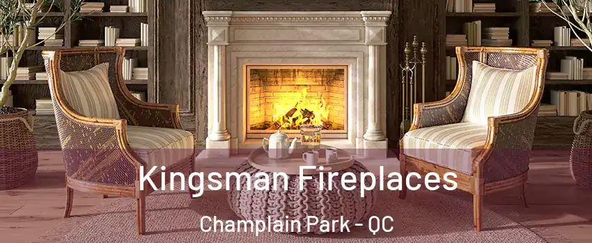  Kingsman Fireplaces Champlain Park - QC