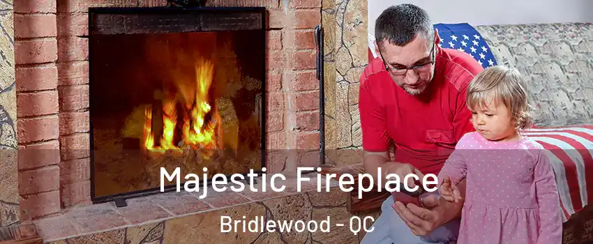  Majestic Fireplace Bridlewood - QC