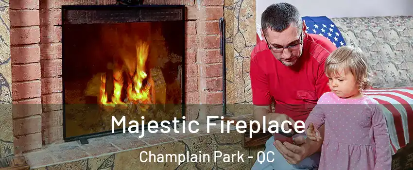  Majestic Fireplace Champlain Park - QC