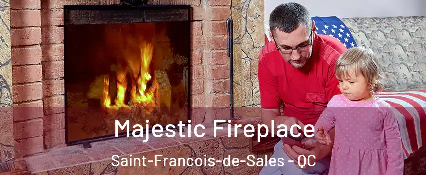  Majestic Fireplace Saint-Francois-de-Sales - QC