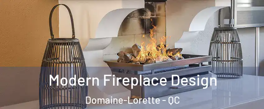  Modern Fireplace Design Domaine-Lorette - QC