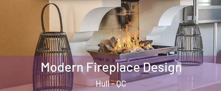  Modern Fireplace Design Hull - QC
