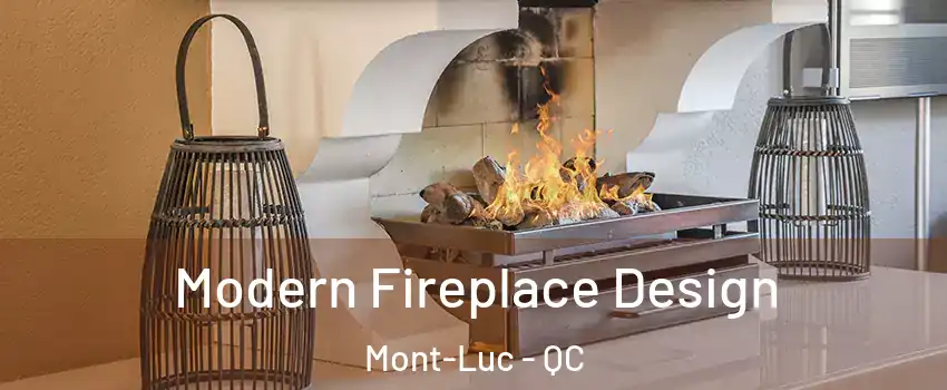  Modern Fireplace Design Mont-Luc - QC