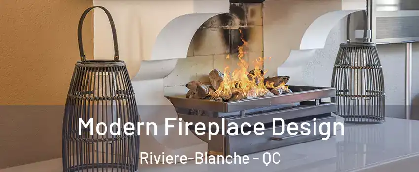  Modern Fireplace Design Riviere-Blanche - QC