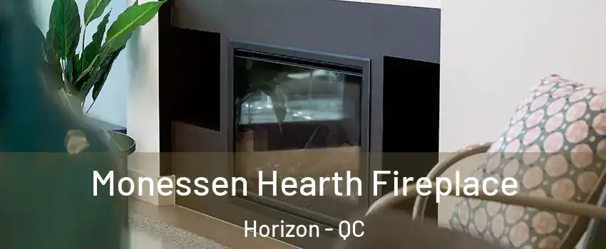  Monessen Hearth Fireplace Horizon - QC
