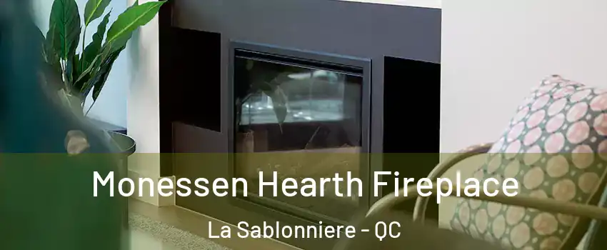  Monessen Hearth Fireplace La Sablonniere - QC