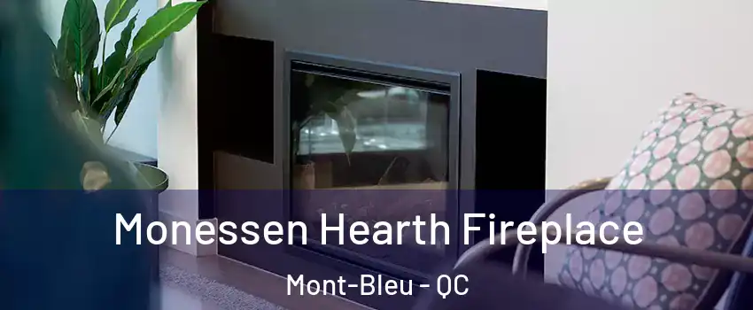  Monessen Hearth Fireplace Mont-Bleu - QC