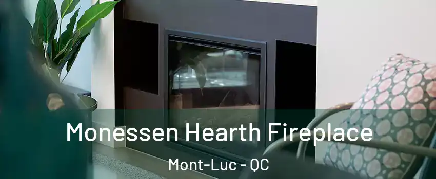  Monessen Hearth Fireplace Mont-Luc - QC
