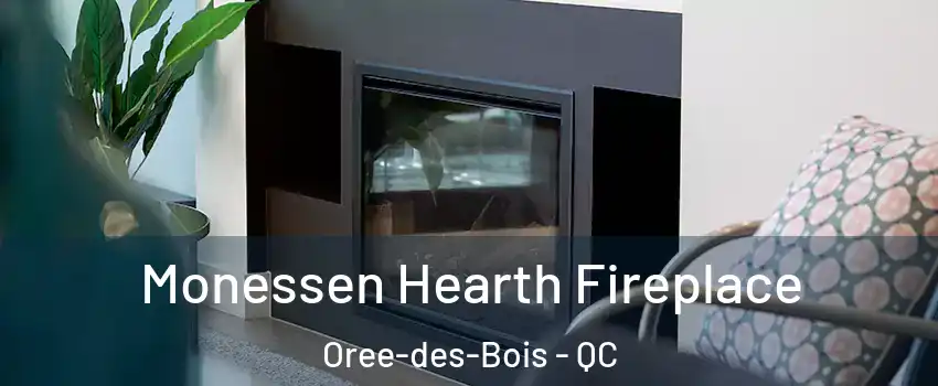  Monessen Hearth Fireplace Oree-des-Bois - QC