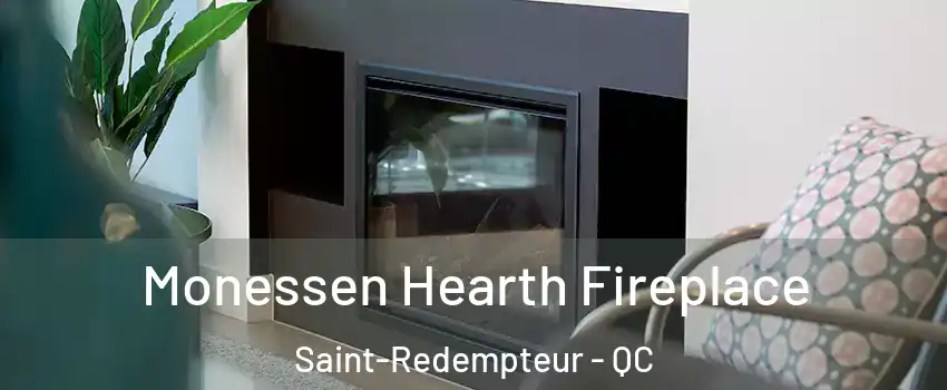  Monessen Hearth Fireplace Saint-Redempteur - QC