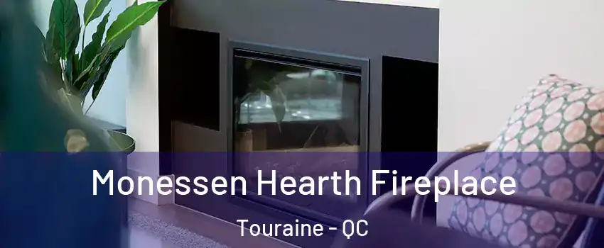  Monessen Hearth Fireplace Touraine - QC