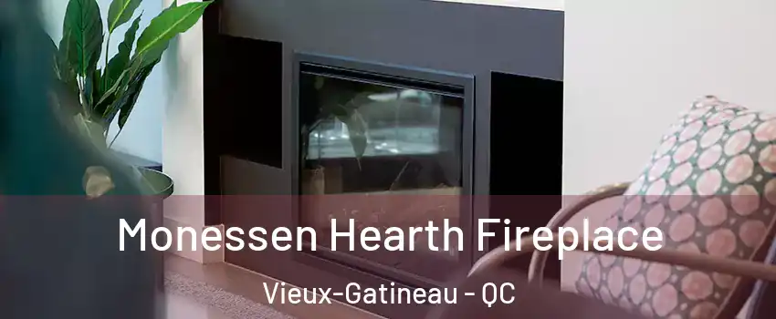  Monessen Hearth Fireplace Vieux-Gatineau - QC