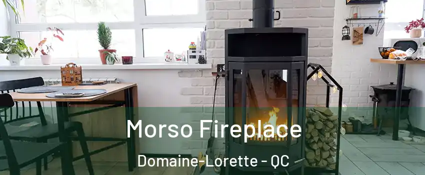 Morso Fireplace Domaine-Lorette - QC