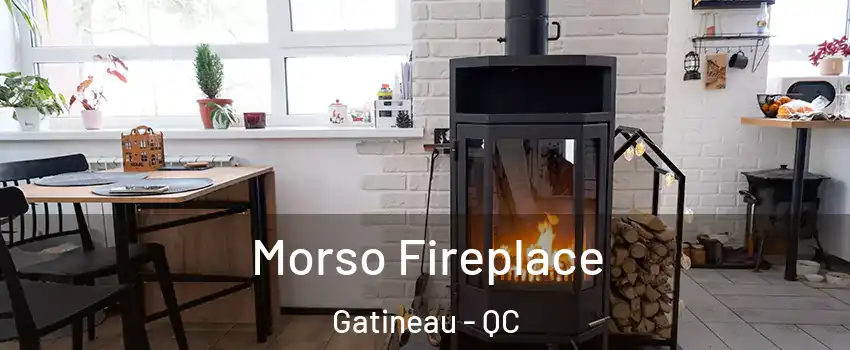  Morso Fireplace Gatineau - QC
