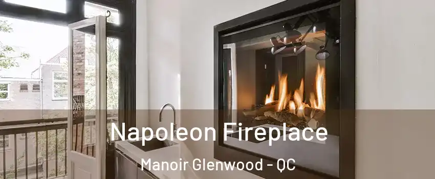  Napoleon Fireplace Manoir Glenwood - QC