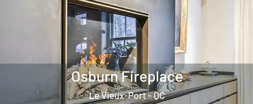  Osburn Fireplace Le Vieux-Port - QC