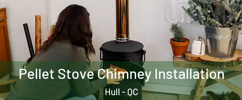  Pellet Stove Chimney Installation Hull - QC