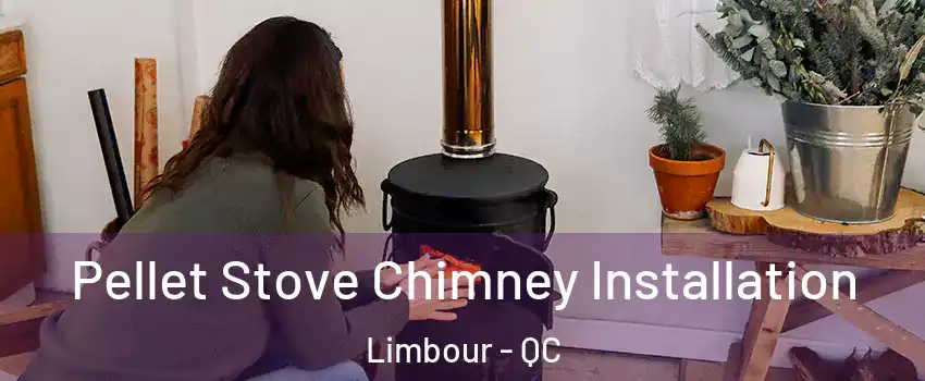 Pellet Stove Chimney Installation Limbour - QC