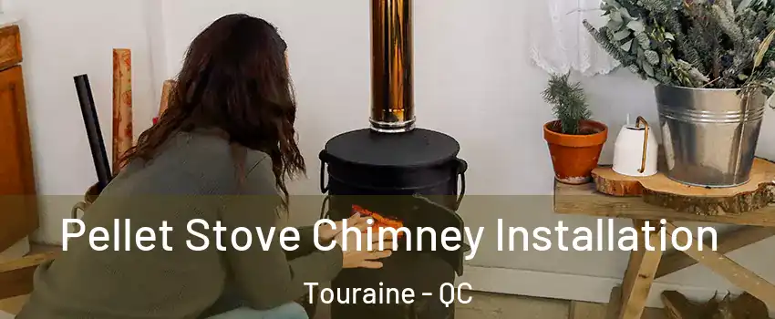  Pellet Stove Chimney Installation Touraine - QC