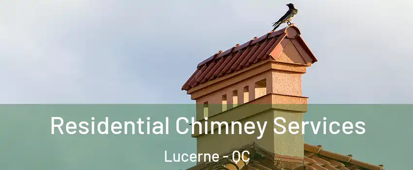  Residential Chimney Services Lucerne - QC