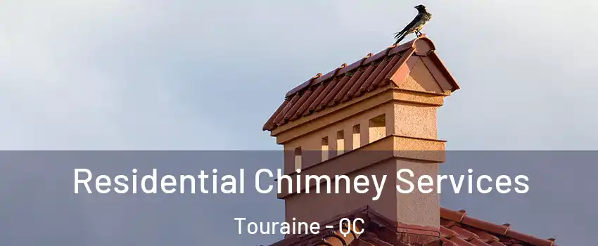  Residential Chimney Services Touraine - QC