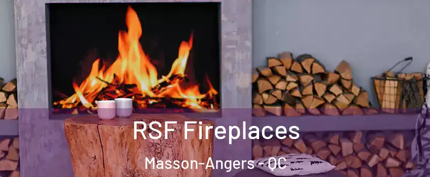  RSF Fireplaces Masson-Angers - QC