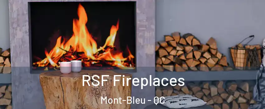  RSF Fireplaces Mont-Bleu - QC