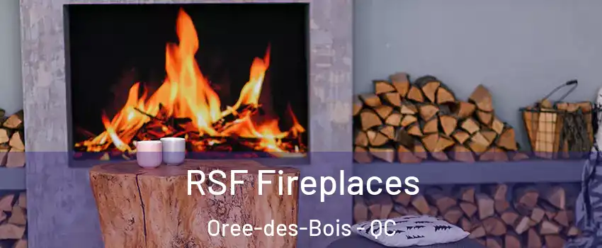  RSF Fireplaces Oree-des-Bois - QC