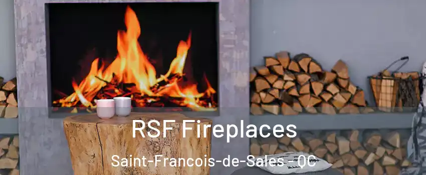  RSF Fireplaces Saint-Francois-de-Sales - QC