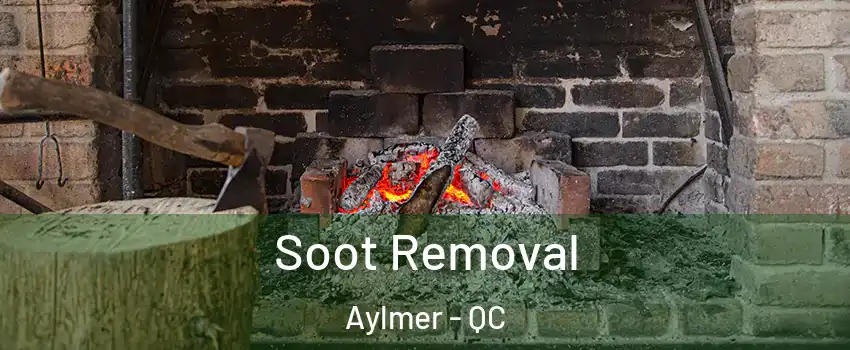  Soot Removal Aylmer - QC