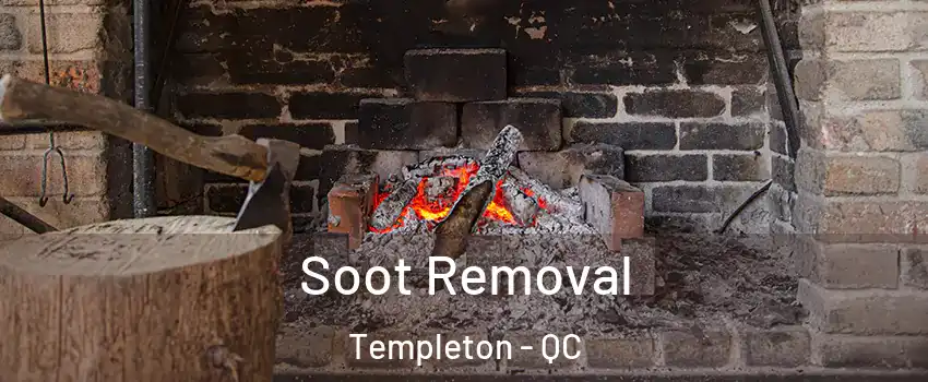  Soot Removal Templeton - QC